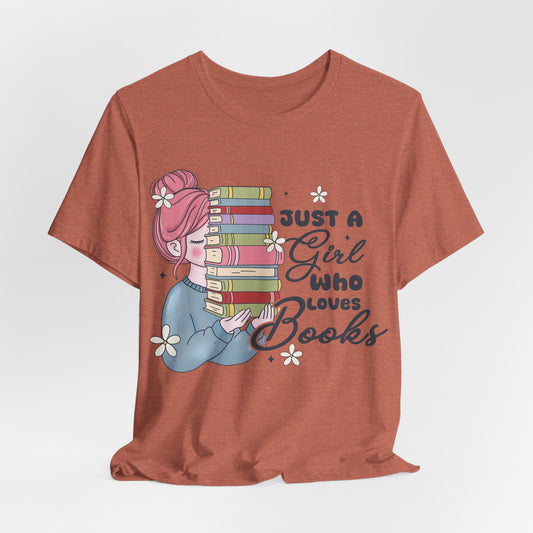 Just a Girl Who Loves Books T-Shirt