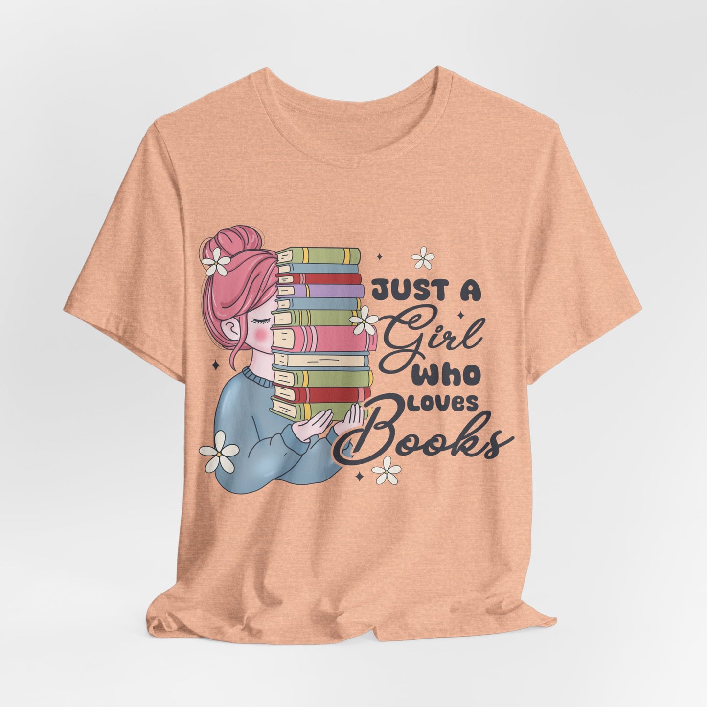 Just a Girl Who Loves Books T-Shirt