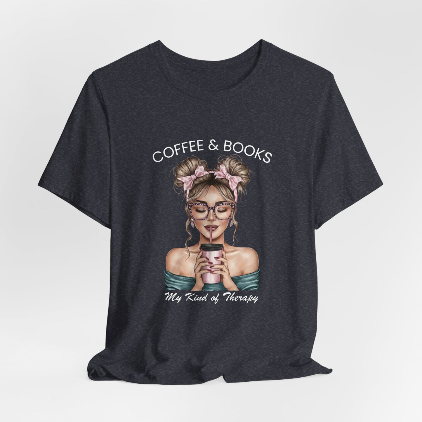 Coffee & Books Tee —My Kind of Therapy  T-Shirt