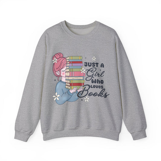 Just a Girl Who Loves Books Sweatshirt