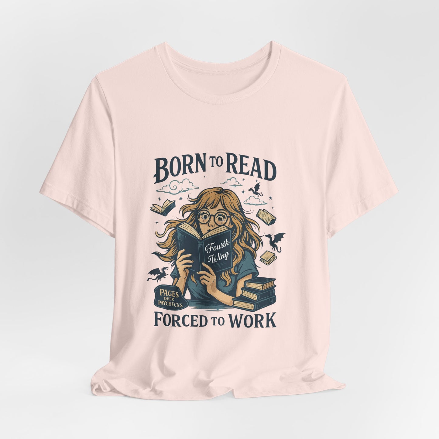 Born to Read, Forced to Work Tee