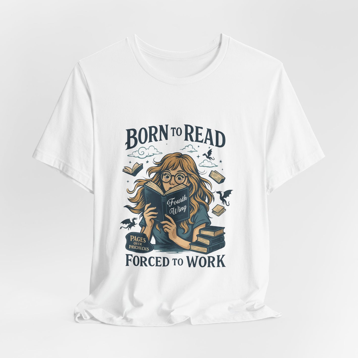 Born to Read, Forced to Work Tee