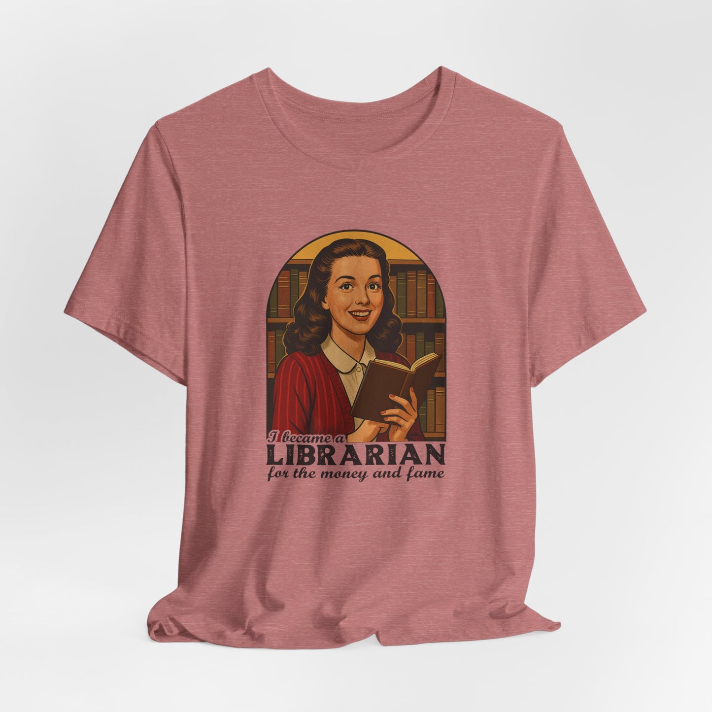 Librarian for the Money and Fame Tee