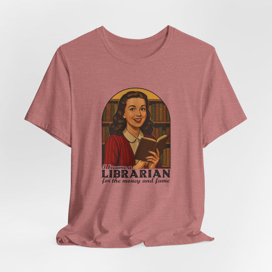 Librarian for the Money and Fame Tee