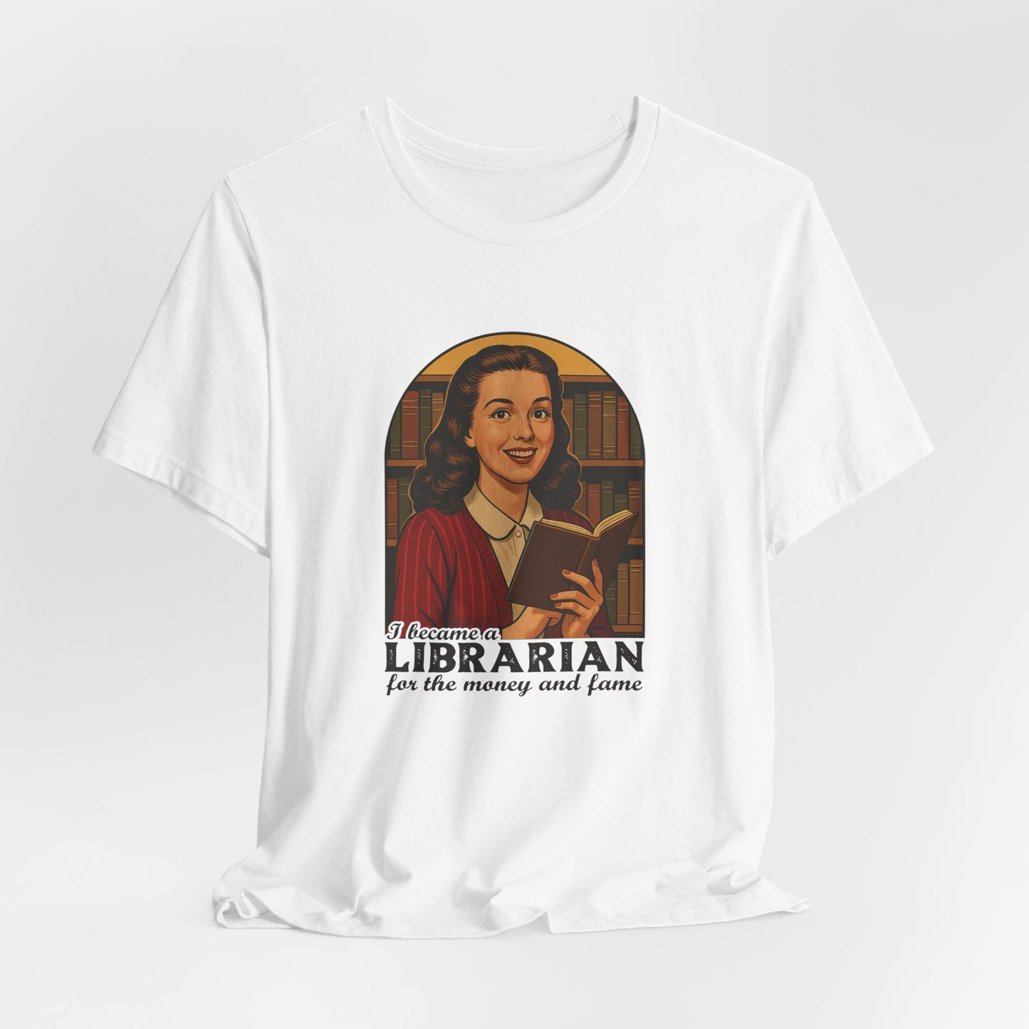 Librarian for the Money and Fame Tee