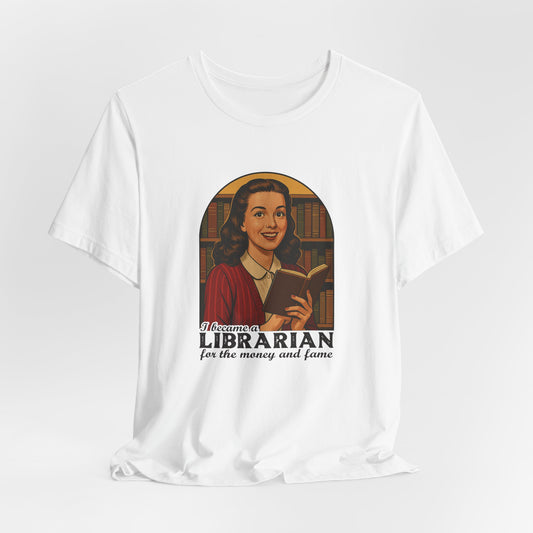 Librarian for the Money and Fame Tee