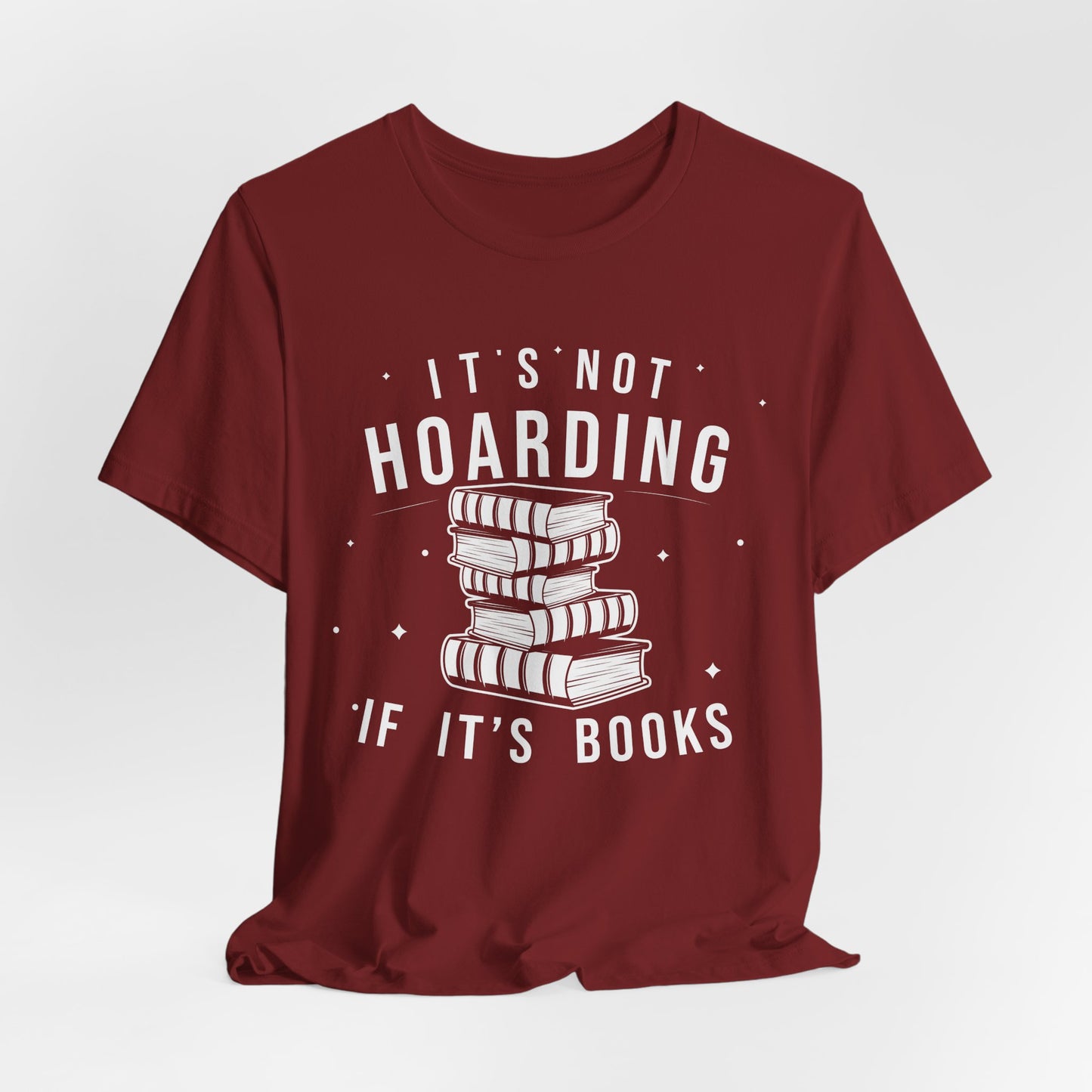 It's Not Hoarding If It's Books Tee