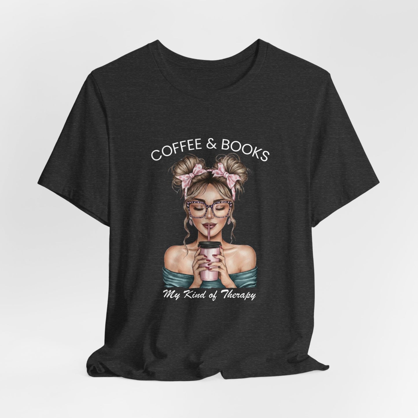 Coffee & Books Tee —My Kind of Therapy  T-Shirt