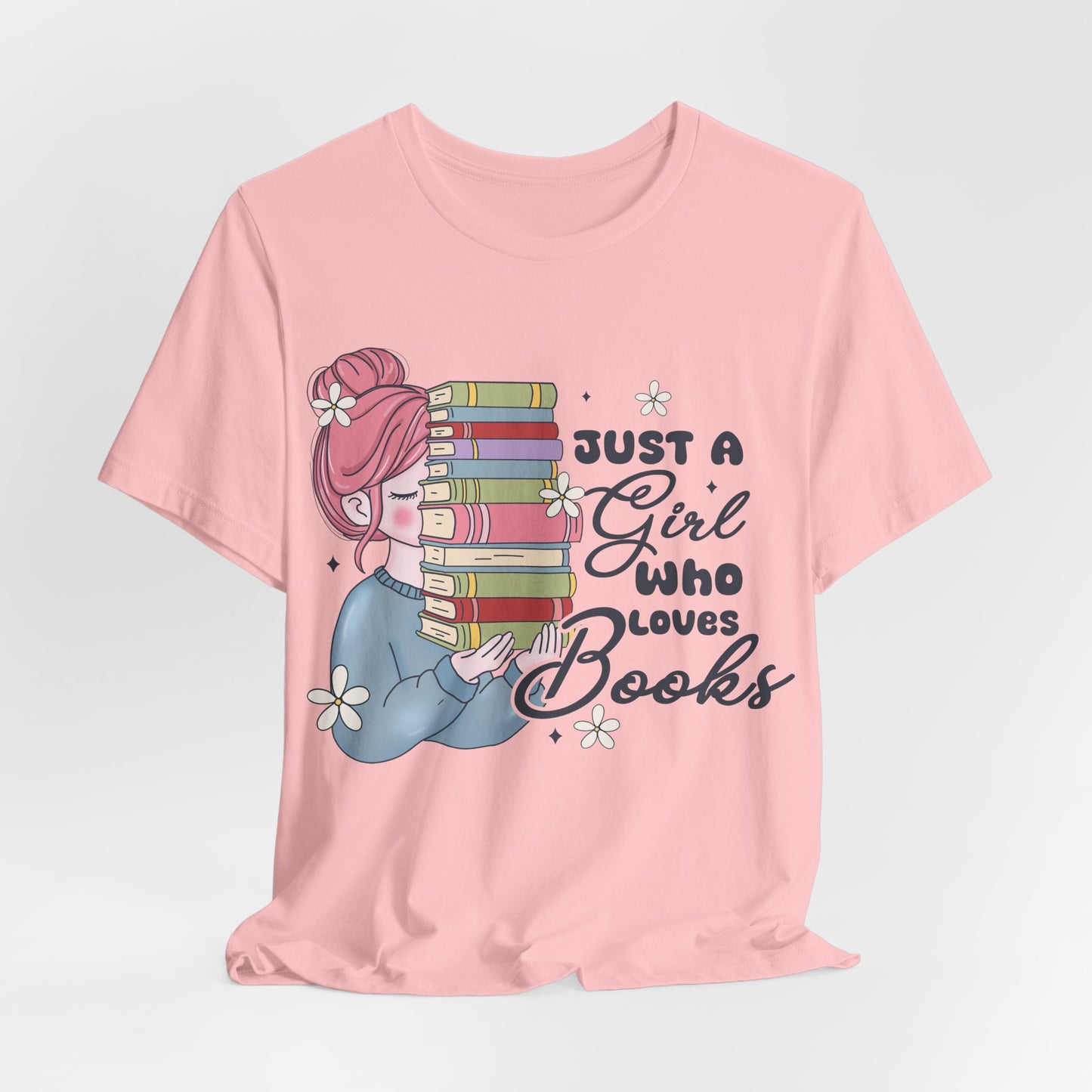 Just a Girl Who Loves Books T-Shirt
