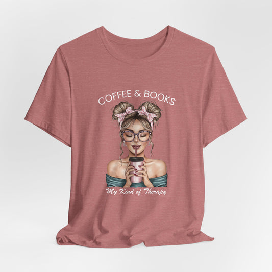 Coffee & Books Tee —My Kind of Therapy  T-Shirt