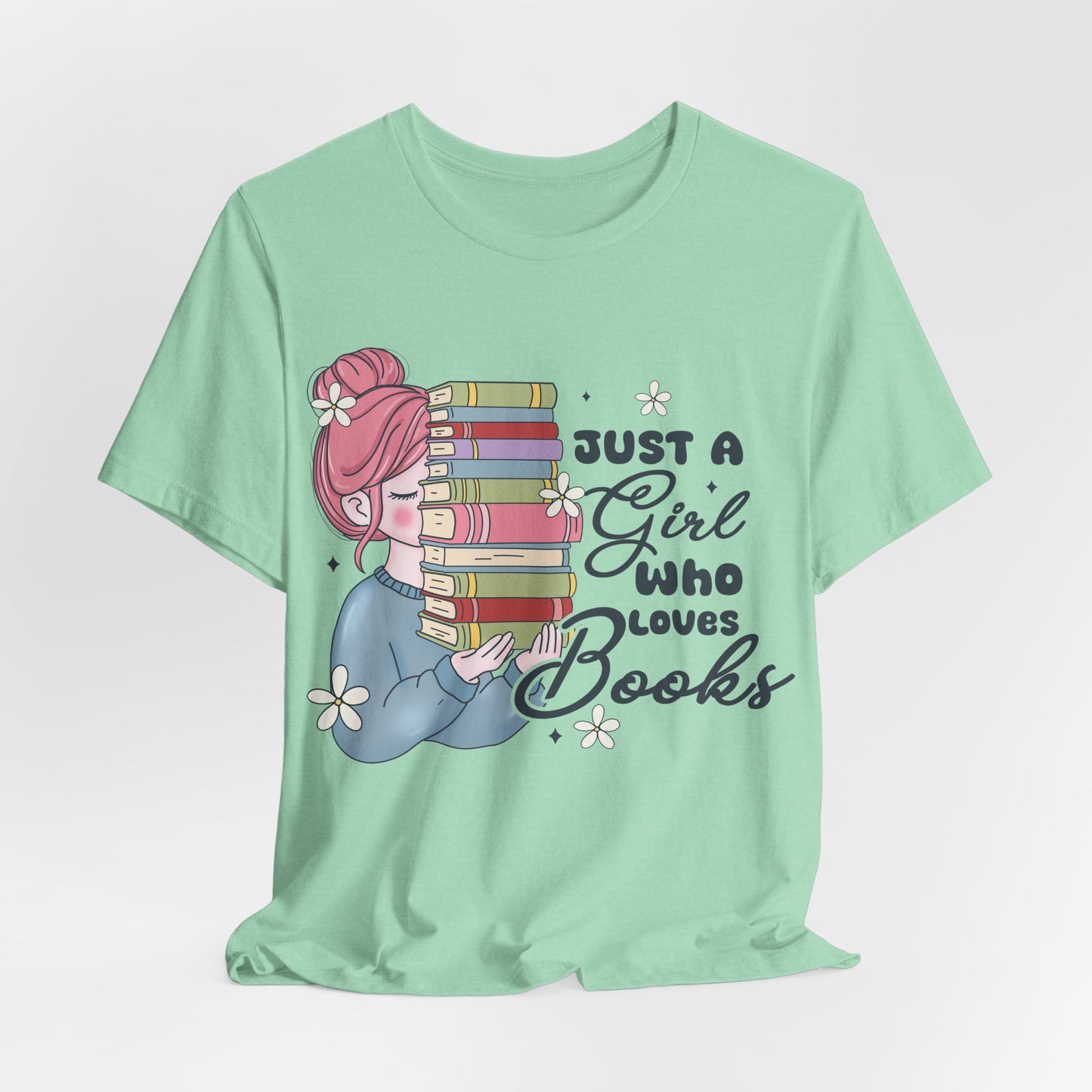 Just a Girl Who Loves Books T-Shirt