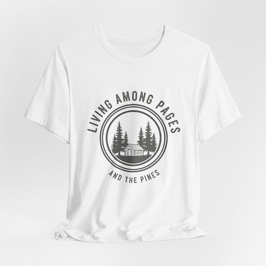 Living Among Pages and the Pines Tee